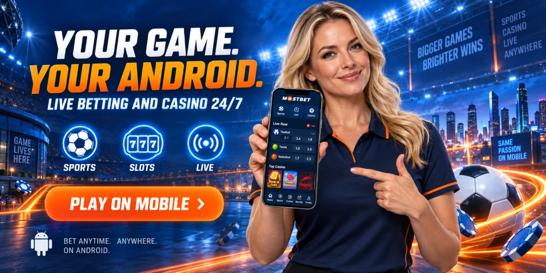 Mostbet na Androidzie – co sprawdzić przed instalacją